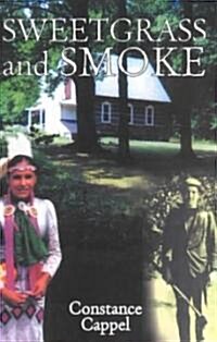 Sweetgrass and Smoke (Paperback)