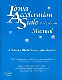 Iowa Acceleration Scale Manual: A Guide for Whole-Grade Acceleration K-8 (Paperback, 2)