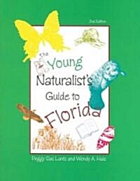 The Young Naturalists Guide to Florida, Second Edition (Paperback, 2)