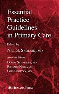 Essential Practice Guidelines in Primary Care (Hardcover)