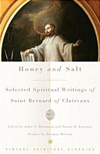 Honey and Salt: Selected Spiritual Writings of Bernard of Clairvaux (Paperback)