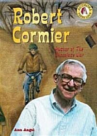 Robert Cormier: Author of the Chocolate War (Library Binding)