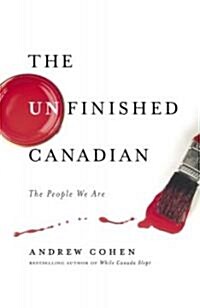 The Unfinished Canadian (Hardcover)