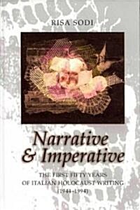 Narrative and Imperative: The First Fifty Years of Italian Holocaust Writing (1944-1994) (Hardcover)