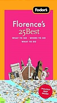 Fodors Florences 25 Best (Paperback, Map, 6th)