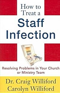 How to Treat a Staff Infection (Paperback)