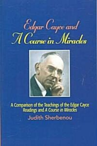 Edgar Cayce and a Course in Miracles (Paperback)