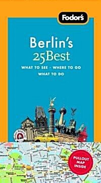Fodors Berlins 25 Best (Paperback, Map, 5th)