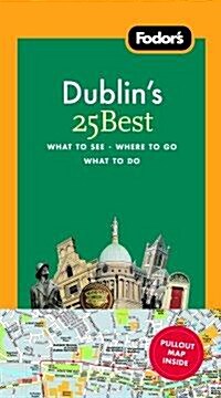 Fodors Dublins 25 Best (Paperback, Map, 4th)