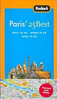 Fodors Paris 25 Best (Paperback, Map, 7th)