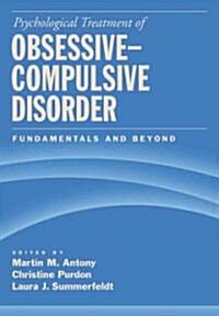 Psychological Treatment of Obsessive-Compulsive Disorder: Fundamentals and Beyond (Hardcover)