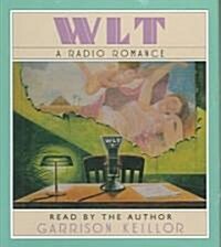 WLT: A Radio Romance (Audio CD)