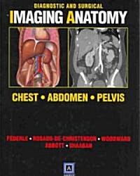 Diagnostic and Surgical Imaging Anatomy: Chest, Abdomen, Pelvis (Hardcover)