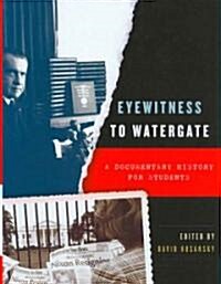 Eyewitness to Watergate (Hardcover, Revised)