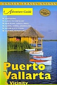 Adventure Guide Puerto Vallarta & Vicinity (Paperback)