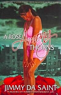 A Rose Among Thorns (Paperback)