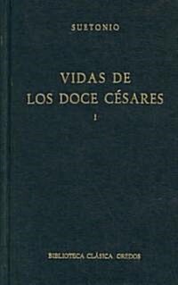 Vidas de los doce Cesares/ Lives of the Twelve Caesars (Hardcover, Translation)