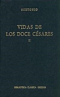Vidas de los doce Cesares/ Lives of the Twelve Caesars (Hardcover, Translation)