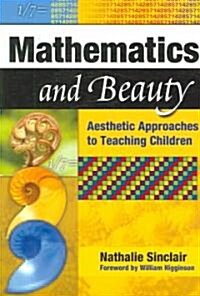 Mathematics and Beauty: Aesthetic Approaches to Teaching Children (Paperback)