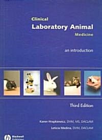 Clinical Laboratory Animal Medicine (Paperback, CD-ROM, 3rd)