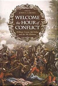 Welcome the Hour of Conflict (Hardcover)