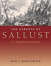 The Gardens of Sallust: A Changing Landscape (Paperback)