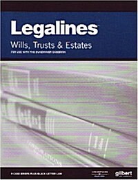 Legalines on Wills, Trusts, And Estates (Paperback, 7th)