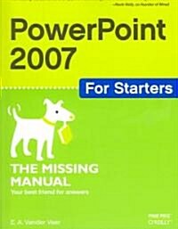 PowerPoint 2007 for Starters: The Missing Manual: The Missing Manual (Paperback)