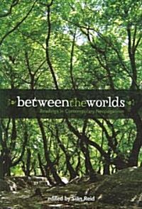 Between the Worlds (Paperback, Reprint)