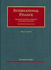 International Finance, Transactions, Policy, And Regulations (Hardcover, 13th)