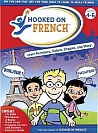 Hooked on French Ages 4 - 6 (CD-ROM, PCK, Professional)