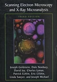 Scanning Electron Microscopy and X-Ray Microanalysis: Third Edition (Hardcover, 3, Corrected 2003.)