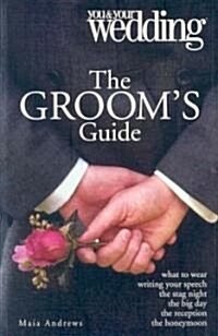 Grooms Guide Your and Your Wedding (Paperback)