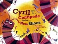 Cyril T. Centipede Looks for New Shoes (Hardcover)