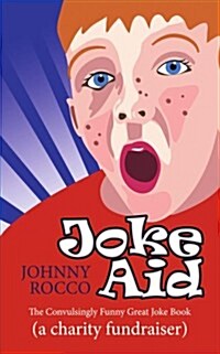 Joke Aid: The Convulsingly Funny Great Joke Book (a Charity Fundraiser) (Paperback)