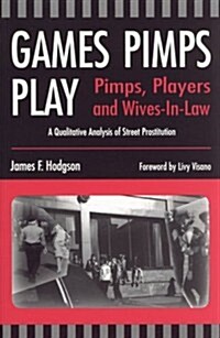 Games Pimps Play (Paperback, Reprint)