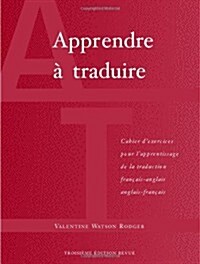 Apprendre a Traduire (Paperback, 3rd, Reprint)