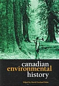Canadian Environmental History (Paperback, Reprint)