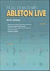 Music Projects With Ableton Live (Paperback)