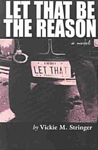 Let That Be the Reason (Paperback, 6th)