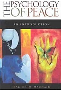 The Psychology of Peace: An Introduction (Paperback)
