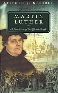 Martin Luther: A Guided Tour of His Life and Thought (Paperback)