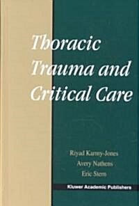 Thoracic Trauma and Critical Care (Hardcover, 2002)