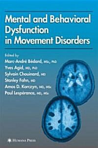 Mental and Behavioral Dysfunction in Movement Disorders (Hardcover, 2003)