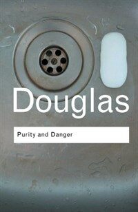 Purity and Danger : An Analysis of Concepts of Pollution and Taboo (Paperback)
