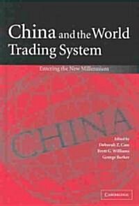 China and the World Trading System : Entering the New Millennium (Hardcover)