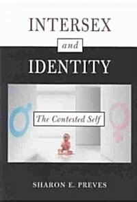Intersex and Identity: The Contested Self (Paperback)