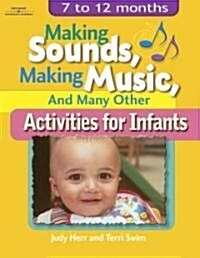 [중고] Making Sounds, Making Music, & Many Other Activities for Infants: 7 to 12 Months (Paperback)