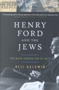 Henry Ford and the Jews: The Mass Production of Hate (Paperback, Revised) - The Mass Production of Hate