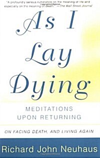 As I Lay Dying: Meditations Upon Returning (Paperback)